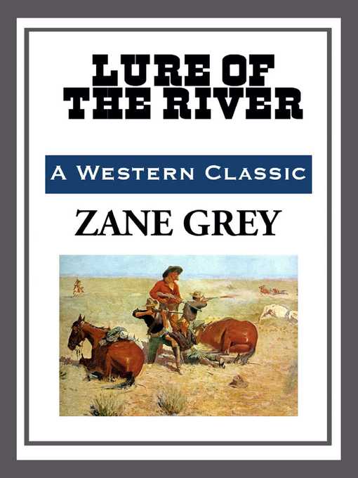 Title details for Lure of the River by Zane Grey - Available